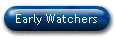 Early Watchers